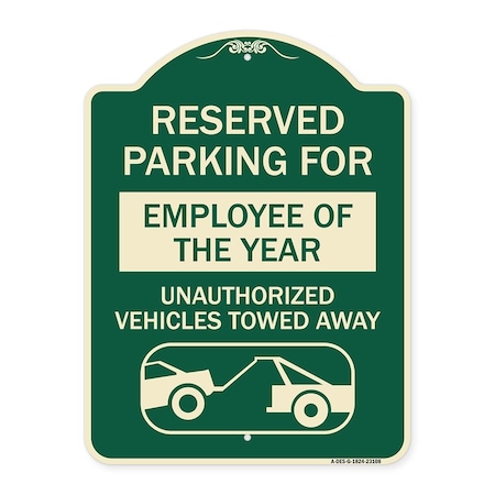 Signmission Reserved Parking for Employee of Year Unauthorized Vehicles Towed Away Alum, 24" x 18", G-1824-23108 A-DES-G-1824-23108